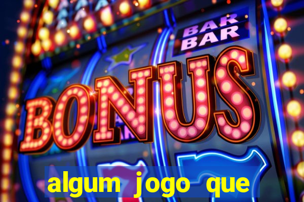 algum jogo que ganha dinheiro sem precisar depositar